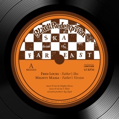Mighty Massa ft. Fred Locks - Father's Ska + Father's Version