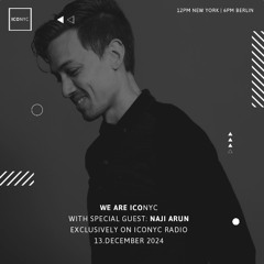 Naji Arun x ICONYC Radio
