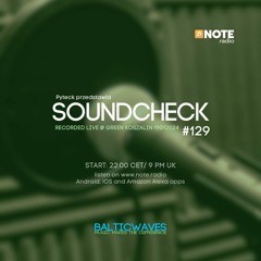 Pyteck Przedstawia Soundcheck #129 @ NOTE.radio London 20012024