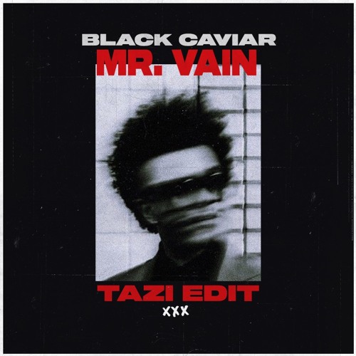 Mr. Vain (TAZI Edit)