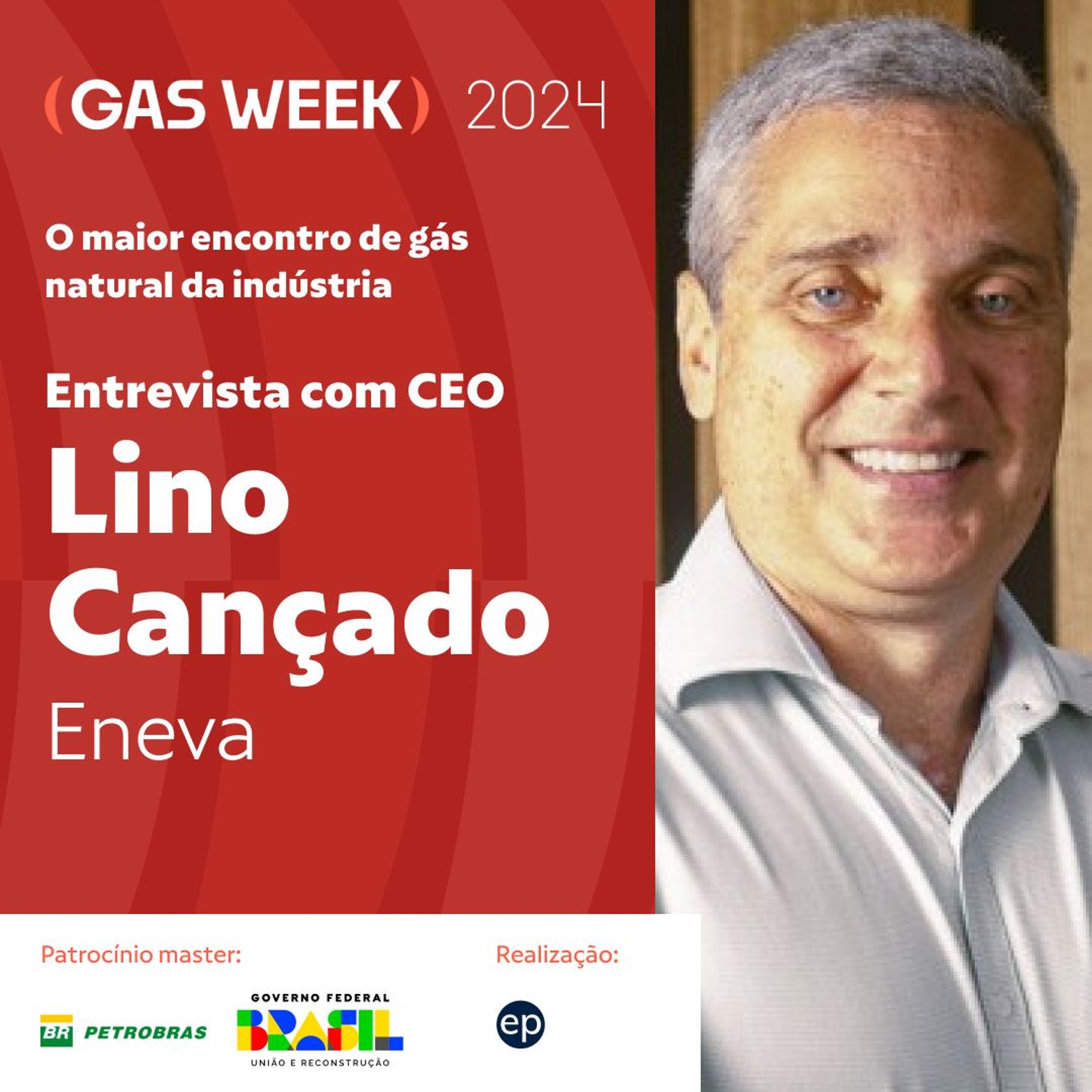 Entrevista com CEO - Lino Cançado, Eneva  | gas week 2024 episode artwork