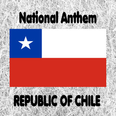 Chile - Himno Nacional de Chile - Canción Nacional - Chilean National Anthem (National Anthem of Chile - National Song) [Sung Version]