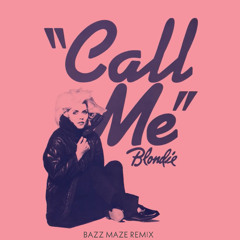 Call Me - BAZZ MAZE REMIX