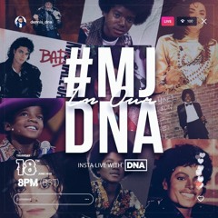 MJ IN OUR DNA