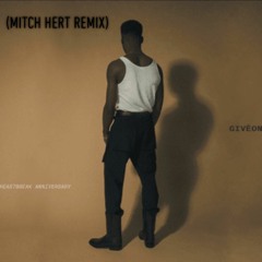 Giveon - Heartbreak Anniversary (Mitch Hert Remix)
