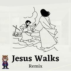 Jesus Walk (remix)
