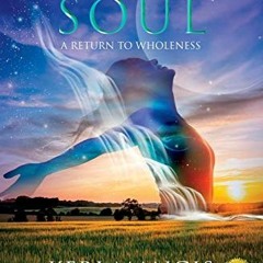 ❤️ Download Embodying Soul: A Return to Wholeness: A Memoir of New Beginnings by  Keri Mangis,El