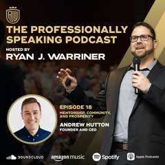 Episode 18: Mentorship, Community, and Prosperity with Andrew Hutton