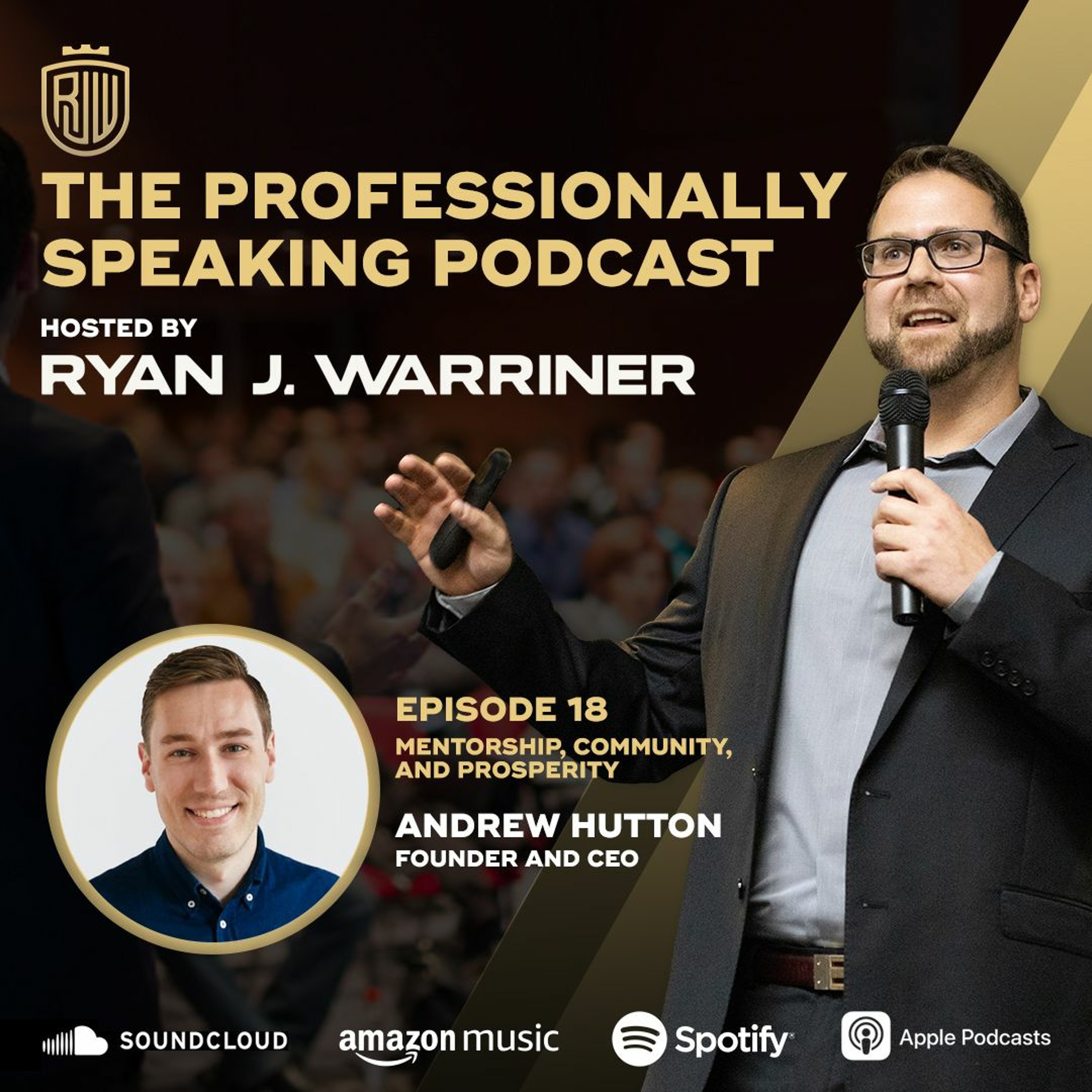 Episode 18: Mentorship, Community, and Prosperity with Andrew Hutton thumbnail