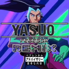 Bommer x Crowell - Yasuo (Fede93k Remix) LINK IN DESC.