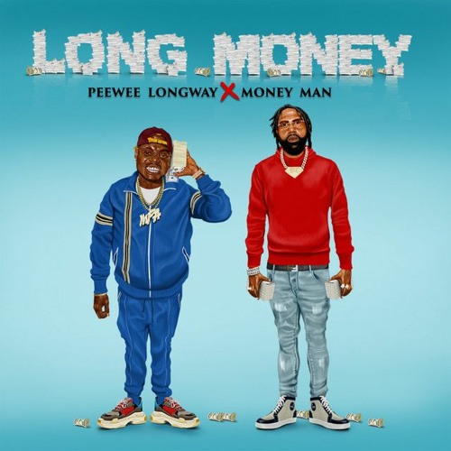 Peewee Longway & Money Man - My Way