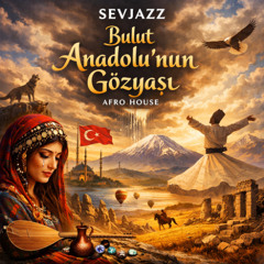 Anadolu'nun Gözyaşı ( Afro House )