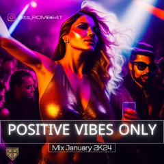 Positive Vibes Only <January 2K24>