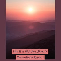 Like It Is Remix ft  Kygo,Zarra Larson,Tyga (DJ JERRYDEEP X Marcus Neon Remix)