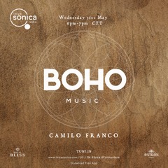 BOHO Music Show live on Ibiza Sonica hosted by Camilo Franco - 31.05.23