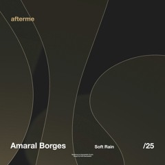 Amaral Borges - Soft Rain (Original Mix)