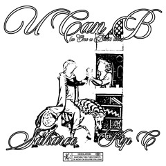 u can b (w 1 u Don't love) [feat. kip c]