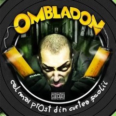 Ombladon - Made in Romania cu Nimeni Altu'