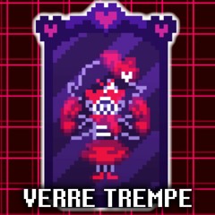 Verre Trempe - Deltarune Chapter 3 UST