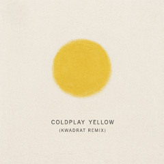 Coldplay - Yellow (KWADRAT Techno Remix)