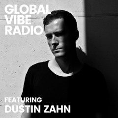 Global Vibe Radio 296 Feat. Dustin Zahn (ENEMY Records, Rekids)