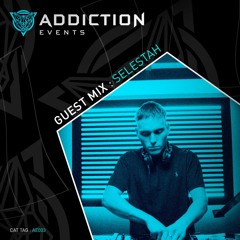 Addiction Guestmix 2: SELESTAH