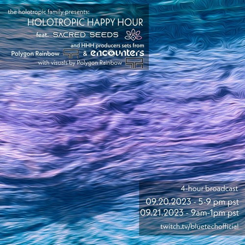 Encounters Holotropic Happy Hour Mix - Fall 2023