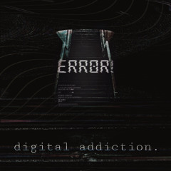 digital addiction.