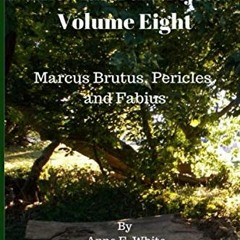 [FREE] KINDLE 📮 The Plutarch Project Volume Eight: Marcus Brutus, Pericles, and Fabi