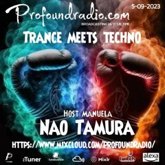 Profoundradio.com TRANCE MEET TECHNO Nao Tamura 05/09/2023