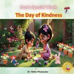 READ [PDF] 💖 The Day of Kindness: Subtitle: Series with themes: Beauty of Creation, Kindness, Lear
