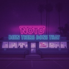 NOTD - Been There Done That (feat. Tove Styrke) [Atomic Remix]