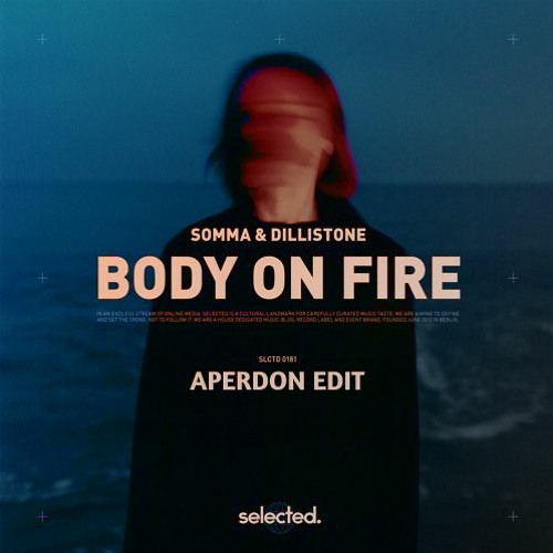 SOMMA x Dillistone - Body On Fire(Aperdon Edit)