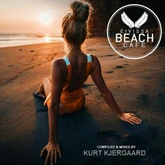 𝗘𝗶𝘃𝗶𝘀𝘀𝗮 𝗕𝗲𝗮𝗰𝗵 𝗖𝗮𝗳𝗲 - Special Edition - Compiled & mixed by Kurt Kjergaard