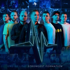 End Of Line - Strongest Formation