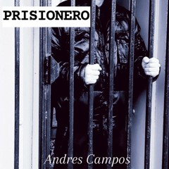 Prisionero - Andrés Campos y Los Tripulantes