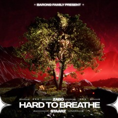 ZABO & Staarz - Hard To Breathe