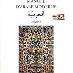 View PDF 📝 Manuel d'arabe moderne Volume 2 + 2CD by  Luc-Willy Deheuvels [KINDLE PDF