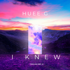 Huee G - I Knew