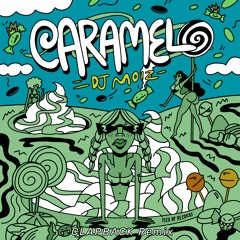DJ Moiz - Caramelo (CLAPBACK Remix)