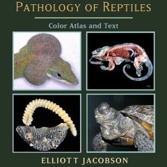 VIEW EPUB 💔 Infectious Diseases and Pathology of Reptiles: Color Atlas and Text by