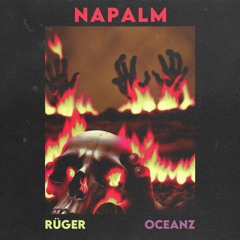 RÜGER, OCEANZ - Napalm [Free Download]