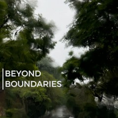 Beyond Boundaries