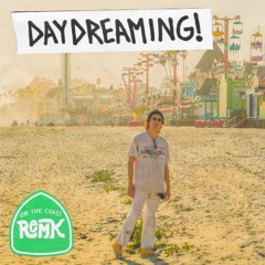 RemK - Daydreaming!