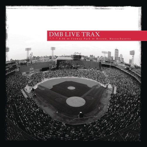 Digging a Ditch (Live at Fenway Park, Boston, MA - July 7, 2006)