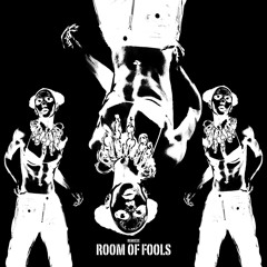 ROOM OF FOOLS Remixxx