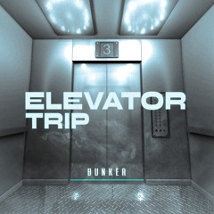 ELEVATOR TRIP