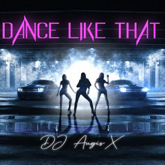 Dance Like That