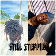 still steppin ft F6gmleek