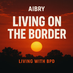 Living on the Border